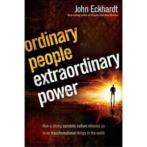 Ordinary People, Extraordinary Power: Be Activated to Heal, Deliver, Prophesy, P